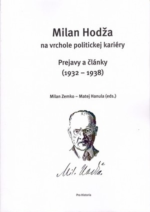 Milan Hodža na vrchole politickej kariéry. Prejavy a články (1932-1938)