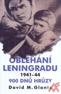 Obléhání Leningradu 1941-1944 900 dnů hrůzy