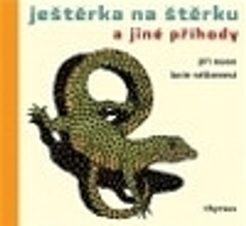 Ještěrka na štěrku a jiné příhody