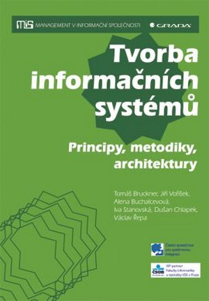 Tvorba informačních systémů. Principy, metodiky, architektury