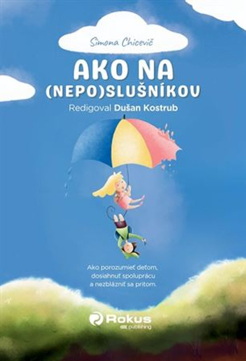 Ako na (nepo)slušníkov