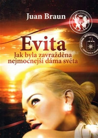 Evita. Jak byla zavražděna nejmocnější dáma světa