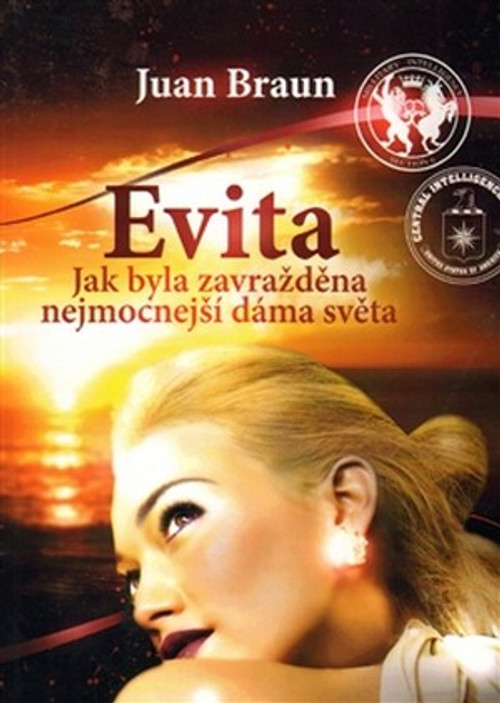 Evita. Jak byla zavražděna nejmocnější dáma světa