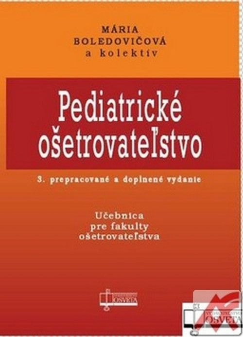 Pediatrické ošetrovateľstvo. Učebnica pre fakulty ošetrovateľstva