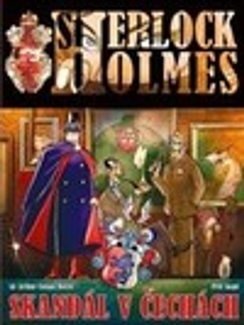 Sherlock Holmes. Skandál v Čechách