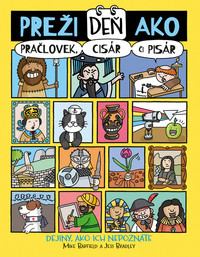 Preži deň ako pračlovek, cisár či pisár