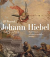 Johann Hiebel (1679-1755). Malíř fresek středoevropského baroka