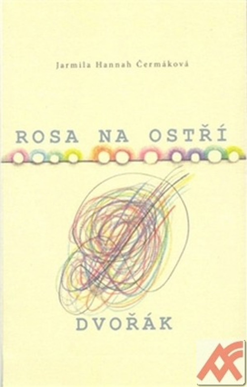 Rosa na ostří. Dvořák