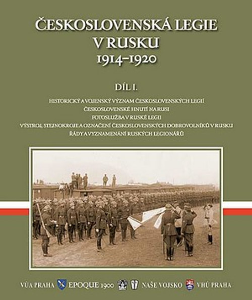 Československá legie v Rusku 1914 - 1920, Díl I.