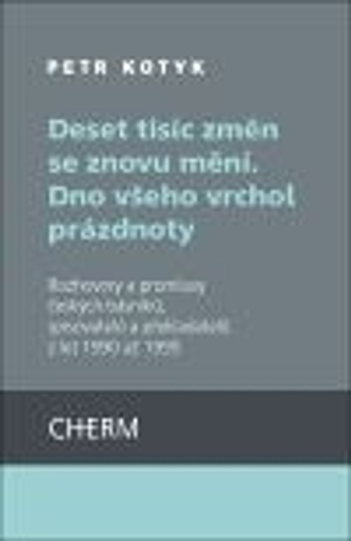 Deset tisíc změn se znovu mění. Dno všeho vrchol prázdnoty