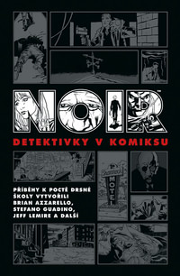 Noir: Detektivky v komiksu