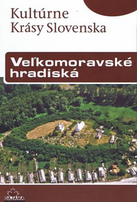 Veľkomoravské hradiská - Kultúrne Krásy Slovenska