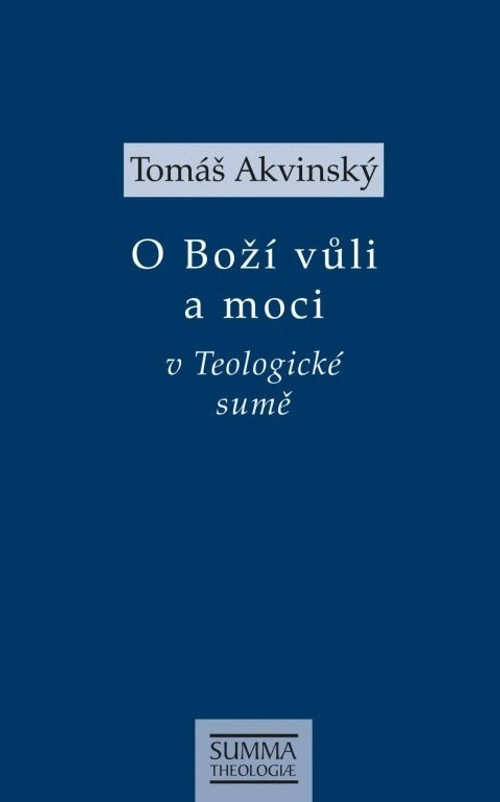 O Boží vůli a moci v Teologické sumě
