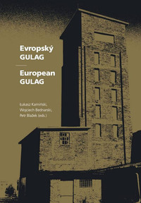 Evropský Gulag / European Gulag