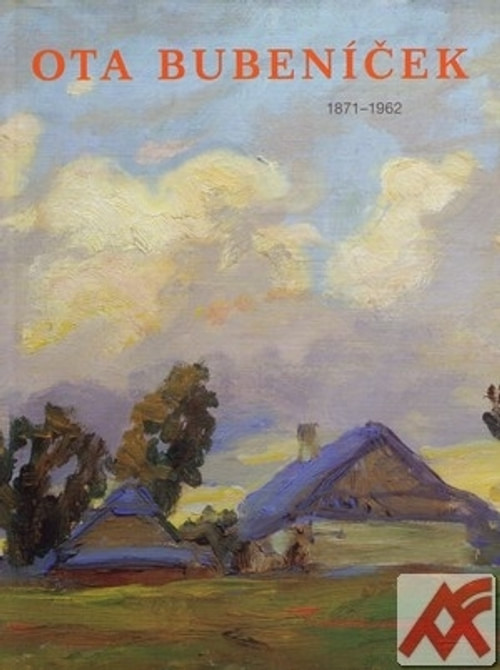 Ota Bubeníček 1871-1962