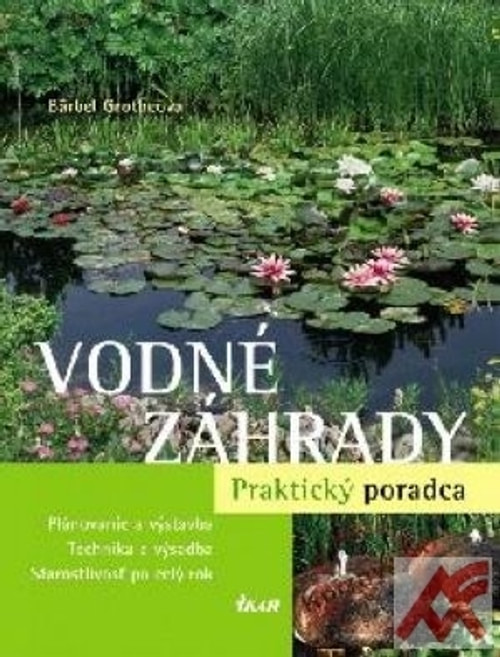 Vodné záhrady. Praktický poradca