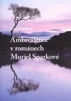 Ambivalence v románech Muriel Sparkové