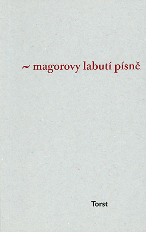 Magorovy labutí písně (Torst)