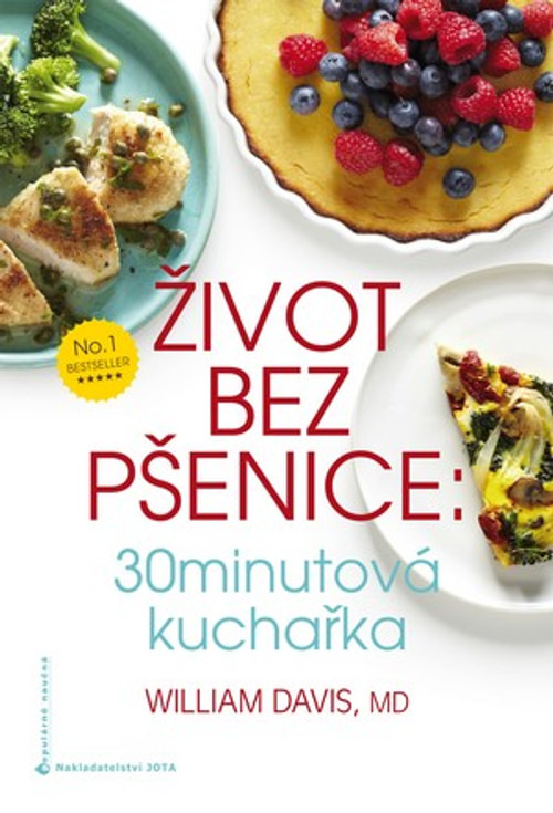 Život bez pšenice: 30 minutová kuchařka