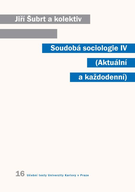 Soudobá sociologie IV. Aktuální a každodenní