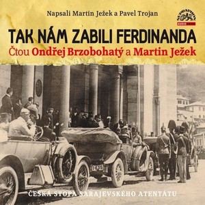 Tak nám zabili Ferdinanda - MP3 CD (audiokniha)