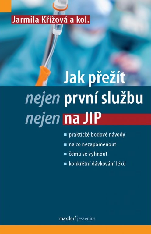 Jak přežít (nejen) první službu (nejen) na JIP