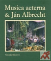 Musica aeterna & Ján Albrecht + CD