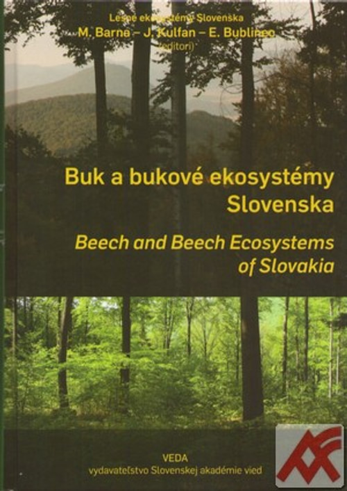 Buk a bukové ekosystémy Slovenska / Beech and Beech Ecosystems of Slovakia
