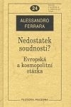 Nedostatek soudnosti? Evropská a kosmopolitní otázka