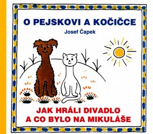 O pejskovi a kočičce. Jak hráli divadlo a co bylo na Mikuláše