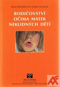 Rodičovství očima matek neklidných dětí