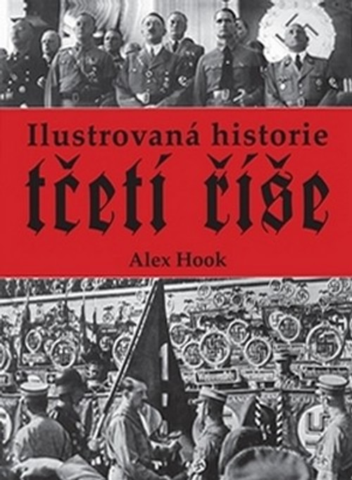 Ilustrovaná historie Třetí říše