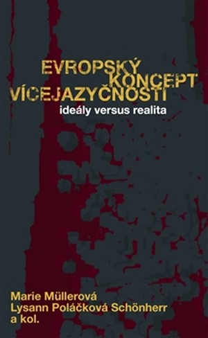 Evropský koncept vícejazyčnosti. Ideály versus realita