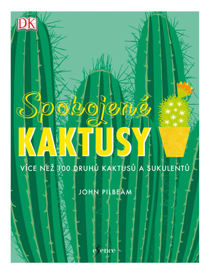 Kniha Spokojené kaktusy - John Pilbeam