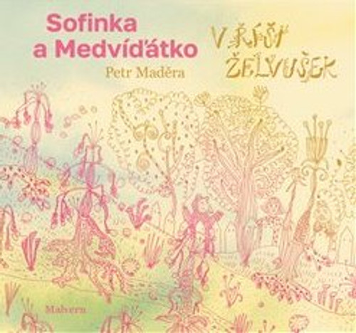 Sofinka a Medvíďátko v říši želvušek