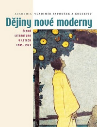 Dějiny nové moderny. Česká literatura v letech 1905-1923