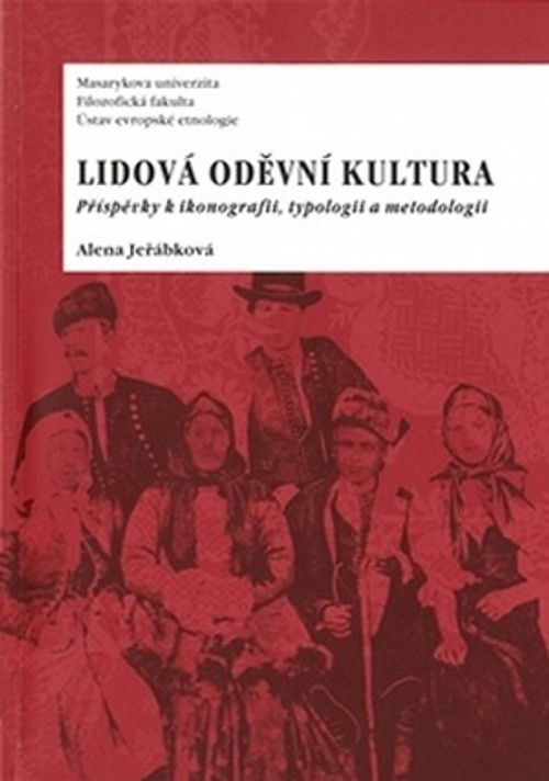 Lidová oděvní kultura. Příspěvky k ikonografii, typologii a metodologii