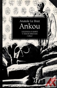 Ankou. Legenda o smrti v dolní Bretani