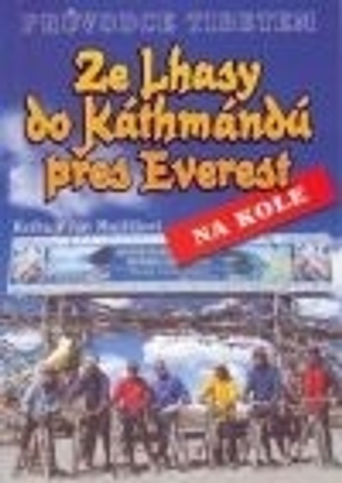 Ze Lhasy do Káthmándú přes Everest