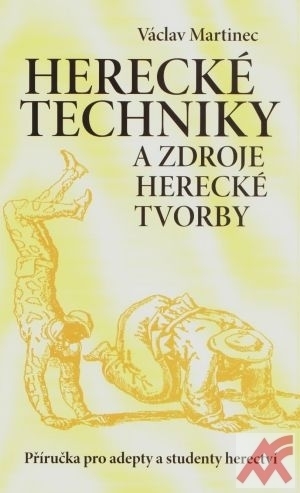 Kniha Herecké techniky a zdroje herecké tvorby
