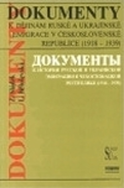 Dokumenty k dějinám ruské a ukrajinské emigrace v Československé republice (1918