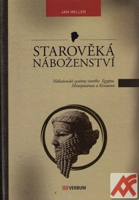 Starověká náboženství. Náboženské systémy starého Egypta, Mezopotámie a Kenaanu