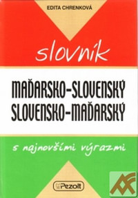 Maďarsko-slovenský a slovensko-maďarský slovník s najnovšími výrazmi