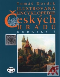 Ilustrovaná encyklopedie českých hradů. Dodatky 3