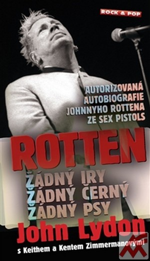 Rotten. Žádný Iry, žádný černý a žádný psy