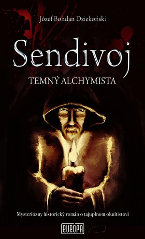 Sendivoj. Temný alchymista