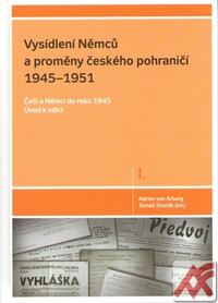 Vysídlení Němců a proměny českého pohraničí 1945-1951 I.