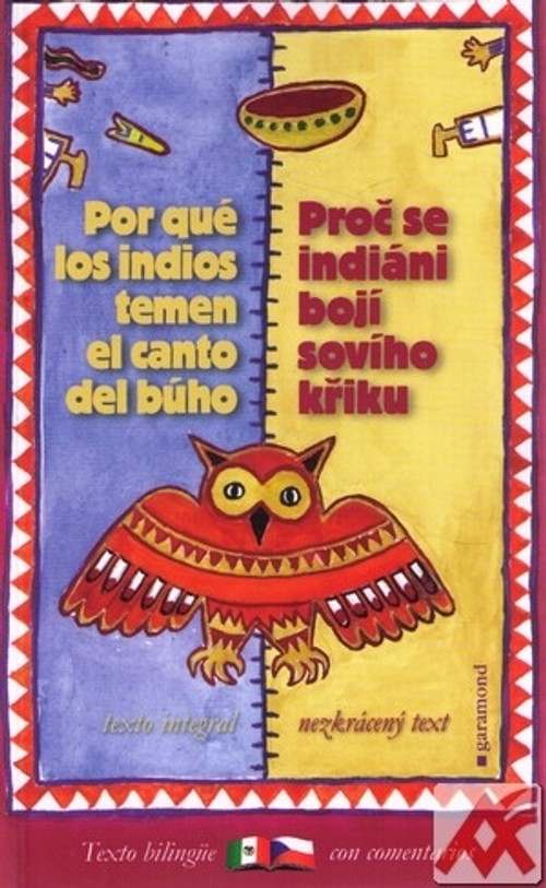 Proč se indiáni bojí sovího křiku / Por qué los indios temen el canto del búho