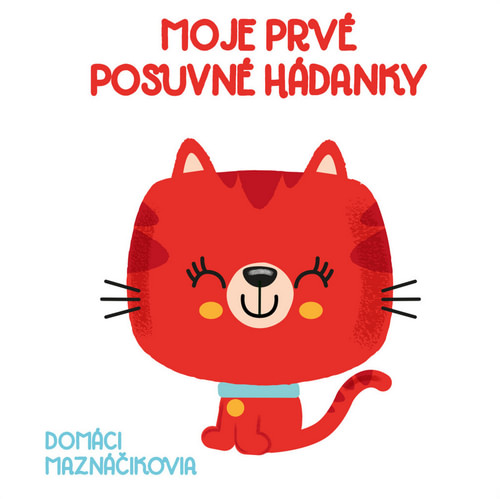 Moje prvé posuvné hádanky - Domáci maznáčikovia