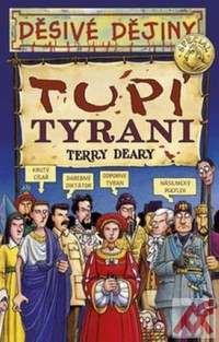 Děsivé dějiny - Tupí tyrani